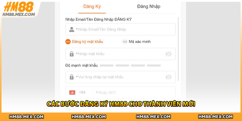 Các bước đăng ký HM88 cho thành viên mới