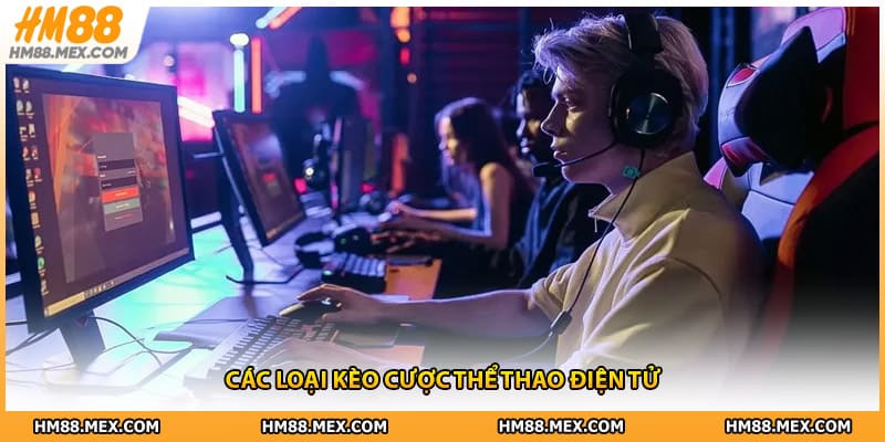 Các loại kèo cược thể thao điện tử