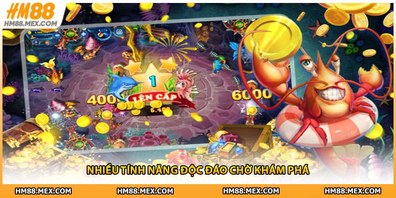 Nhiều tính năng độc đáo chờ khám phá