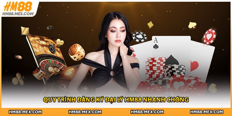 Quy trình đăng ký đại lý HM88 nhanh chóng